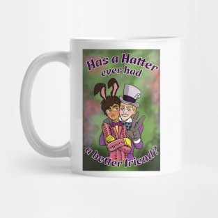 Has a Hatter ever had a better friend? Mug